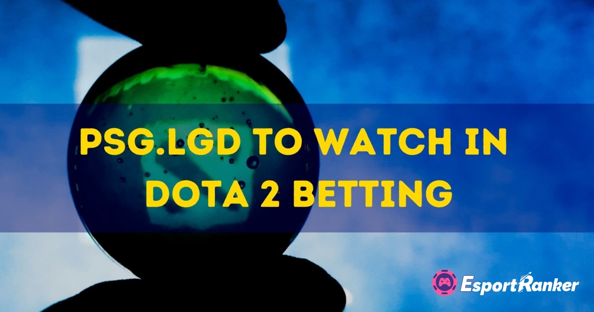 PSG.LGD zum Ansehen bei Dota 2-Wetten