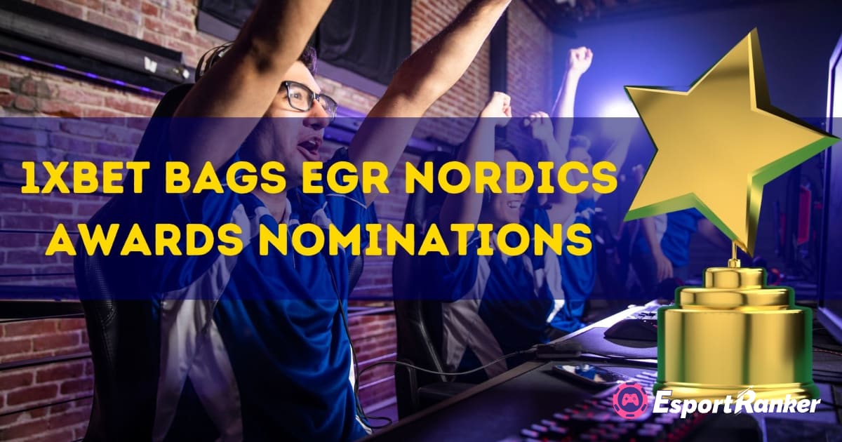 1xBet Bags EGR Nordics Awards Nominierungen